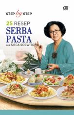 Step by Step: 25 Resep Serba Pasta Ala Sisca Soewitomo